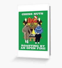 Chess Nuts Roasting By An Open Fire! Greeting Card