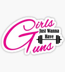 Girls just wanna have guns workout apparel Sticker