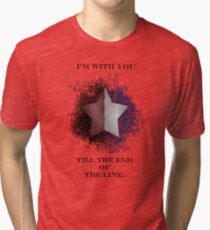 I'm with you till the end of the line Tri-blend T-Shirt