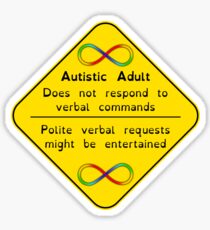 Autistic Adult Warning Sign Sticker
