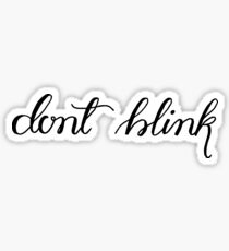 don't blink Sticker