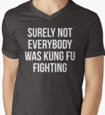 Surely Not Everybody Was Kung Fu Fighting Men's V-Neck T-Shirt
