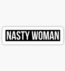 Nasty Woman Sticker