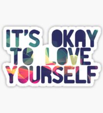 It's Okay to Love Yourself Sticker