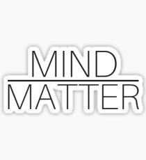 Mind Over Matter Sticker