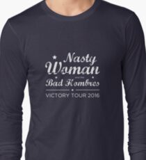 Nasty Woman and the Bad Hombres (White) Long Sleeve T-Shirt