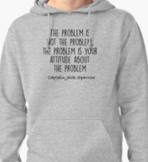 Sudadera con capucha El problema no es el problema - Jack Sparrow