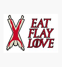 Eat, Flay, Love Photographic Print