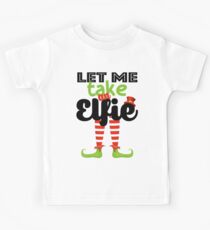 Let me take an Elfie (Selfie) Kids Tee