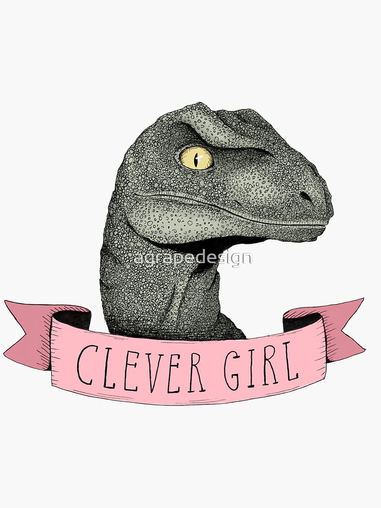 Clever Girl by agrapedesign