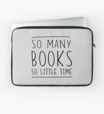 So many books so little time Laptop Sleeve
