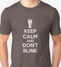 Keep calm and don't blink Unisex T-Shirt