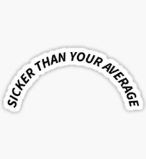 White "Sicker Than Your Average" Notorious B.I.G Biggie Smalls Design Sticker