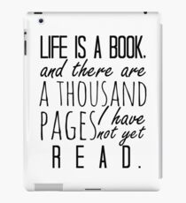"Life is a book. . ." - Will Herondale Quote iPad-Hülle & Klebefolie