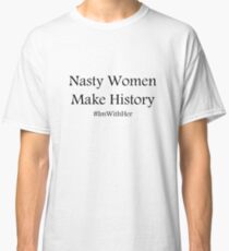 "Nasty Woman" HRC Classic T-Shirt