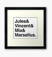 Jules & Vincent & Mia & Marsellus Framed Print