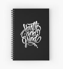 Hustle & grind Spiral Notebook