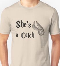 She is a Catch Unisex T-Shirt