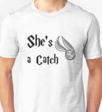 She is a Catch Unisex T-Shirt