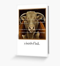 Will Bullas card / a bunch of bull... Greeting Card