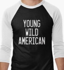 Young Wild American - Lady Gaga Men's Baseball ¾ T-Shirt