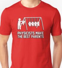Physicists make great parents! Slim Fit T-Shirt