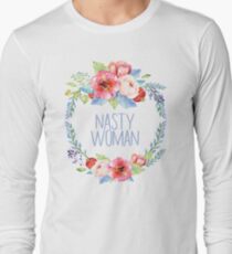 Nasty Woman - Floral Long Sleeve T-Shirt