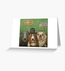 Dogs On Strike Greeting Card