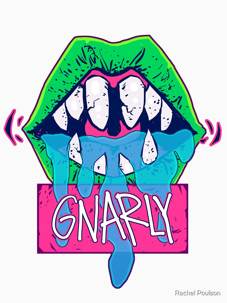 GNARLY by rachelpoulson