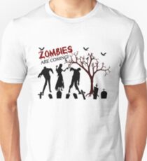 Zombies Are Coming Unisex T-Shirt