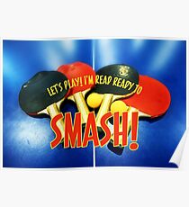 Ready to Smash Pingpong Bats Table Tennis Paddles Rackets Poster