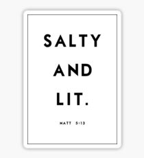 Salty and Lit Sticker