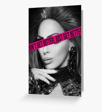 don't get bitter Greeting Card