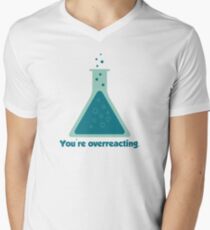 You're Overreacting Chemistry Science Beaker Men's V-Neck T-Shirt