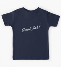 Great Job! Kids Tee