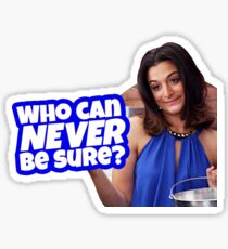 Who Can Never Be Sure Sticker