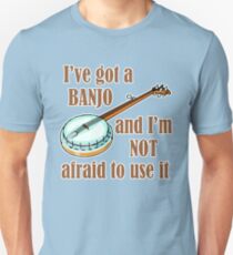 I've Got a Banjo Unisex T-Shirt