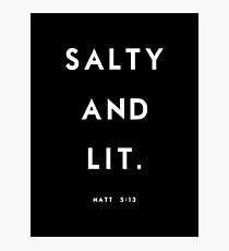 Salty and Lit Photographic Print
