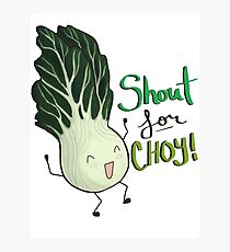 Shout for Choy Photographic Print