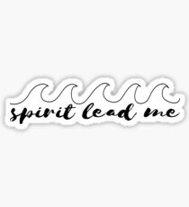 Spirit Lead Me Sticker
