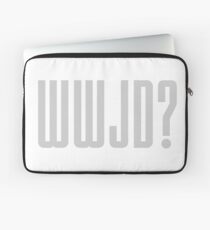 WWJD ? Laptop Sleeve