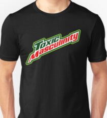 Toxic masculinity Unisex T-Shirt