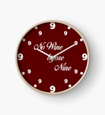 No wine before nine Clock