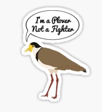 I'm a Plover Not a Fighter Sticker