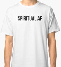 Yoga Shirt - "Spiritual AF" - Yoga Clothes Women & Men - Yoga Tops Classic T-Shirt