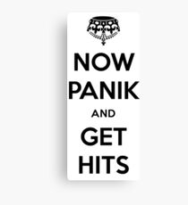 Now Panik and Get Hits Canvas Print
