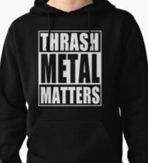 Thrash Metal Matters Sweat à capuche