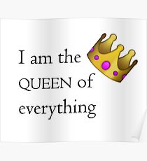 I am the queen of everything Poster