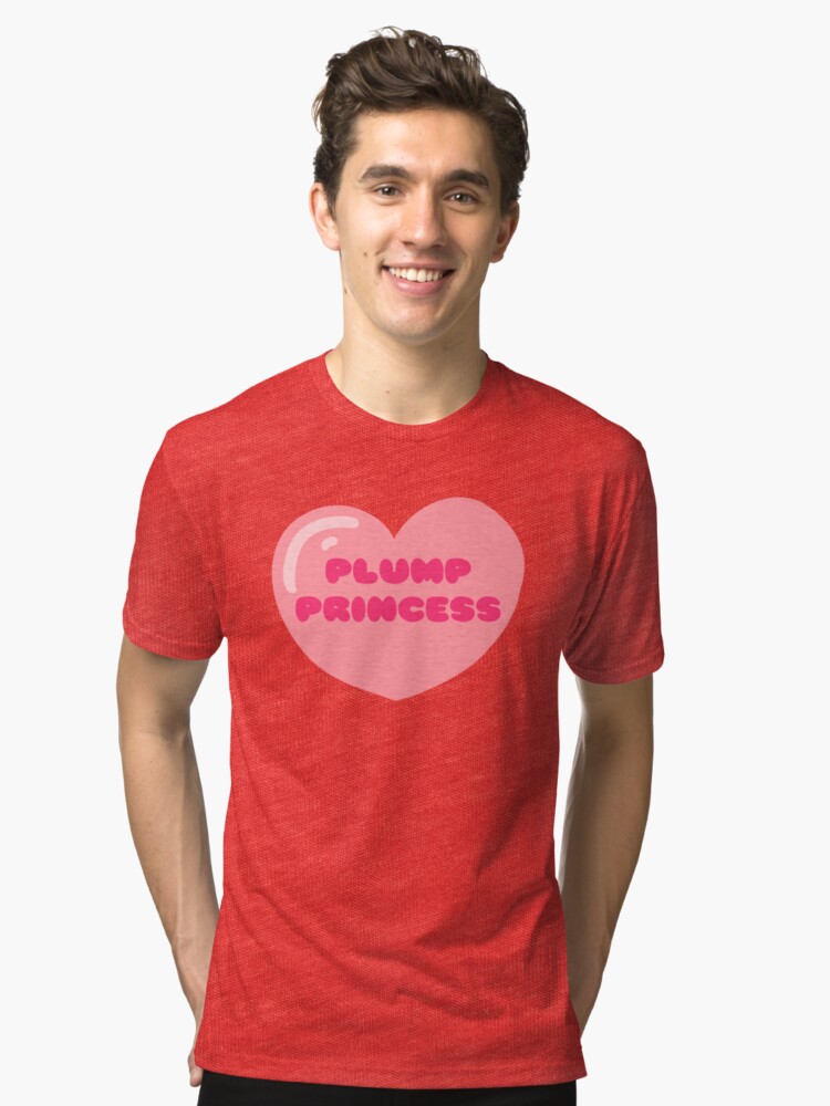 Plump Princess Tri Blend T Shirt Front Plump Princess Tri Blend T Shirt Front