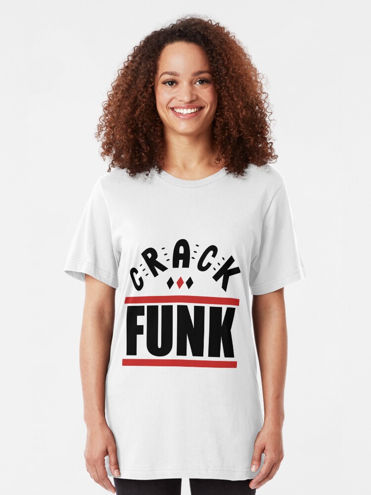Crack Funk T Shirt By Darkforce Redbubble 2536